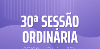 30ª Sessão Ordinária 27/08/2025 às 17 horas